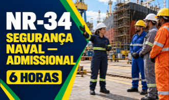 NR 34 - CONSTRUÇÃO, REPARAÇÃO E DESMONTE NAVAL - TREINAMENTO ADMISSIONAL (6H)