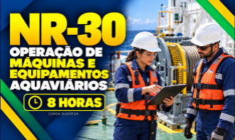 NR 30 - SEGURANÇA NA OPERAÇÃO DE MÁQUINAS E EQUIPAMENTOS AQUAVIÁRIOS (8H)