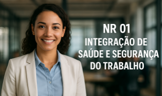 NR 01 - INTEGRAÇÃO DE SAÚDE E SEGURANÇA DO TRABALHO