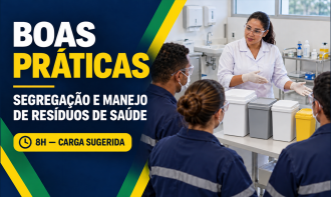 BOAS PRÁTICAS NA SEGREGAÇÃO E MANEJO DE RESÍDUOS DE SERVIÇOS DE SAÚDE (8H)