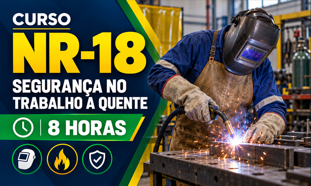NR-18 - OPERAÇÃO SEGURA NO TRABALHO A QUENTE (8H)