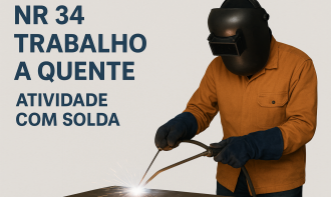 NR 34 - SEGURANÇA NO TRABALHO A QUENTE - ATIVIDADE COM SOLDA