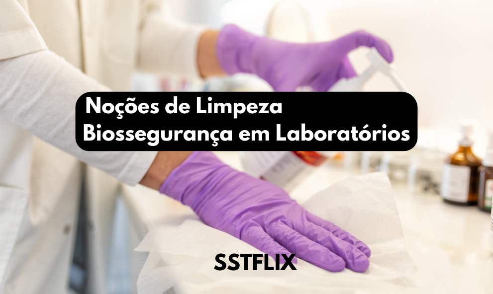 Noções de Limpeza e Biossegurança em Laboratórios