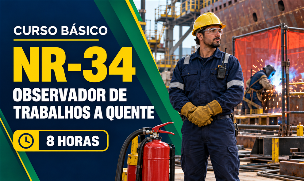NR 34 - CURSO BÁSICO PARA OBSERVADOR DE TRABALHOS A QUENTE