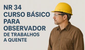NR 34 - CURSO BÁSICO PARA OBSERVADOR DE TRABALHOS A QUENTE