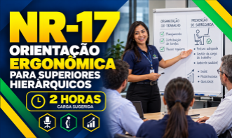 NR 17 - ORIENTAÇÃO ERGONÔMICA PARA SUPERIORES HIERÁRQUICOS (2H)