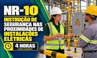 NR 10 - INSTRUÇÃO DE SEGURANÇA NAS PROXIMIDADES DE INSTALAÇÕES ELÉTRICAS (4H)