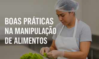 BOAS PRÁTICAS NA MANIPULAÇÃO DE ALIMENTOS
