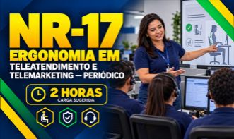 NR 17 - ERGONOMIA EM TELEATENDIMENTO E TELEMARKETING - PERIÓDICO (2H)