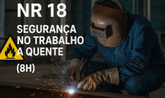 NR 18 - SEGURANÇA NO TRABALHO A QUENTE - (8H)