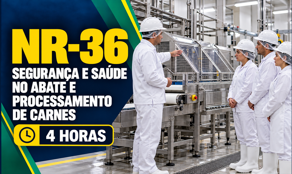 NR 36  TREINAMENTO PARA SEGURANÇA E SAÚDE NO TRABALHO EM EMPRESAS DE ABATE E PROCESSAMENTO DE CARNES E DERIVADOS - (4H)