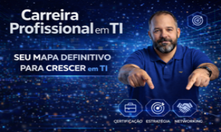 Carreira Profissional em TI