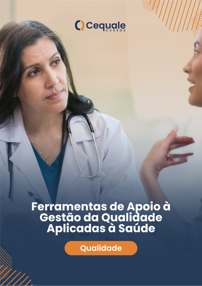 Ferramentas de Apoio à Gestão da Qualidade Aplicadas à Saúde