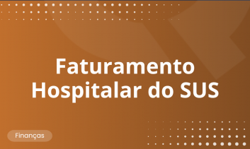 Faturamento Hospitalar do SUS