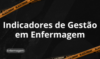 Indicadores de Gestão em Enfermagem