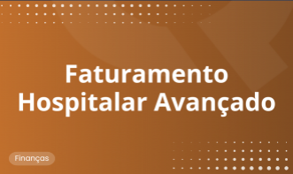 Faturamento Hospitalar Avançado