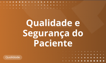 Qualidade e Segurança do Paciente