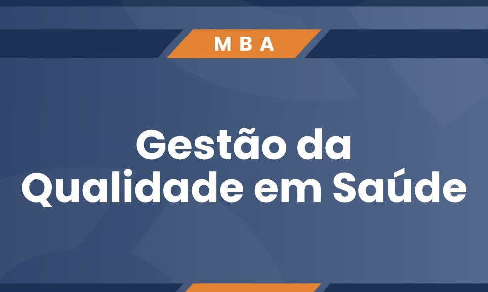 MBA em Gestão da Qualidade em Saúde