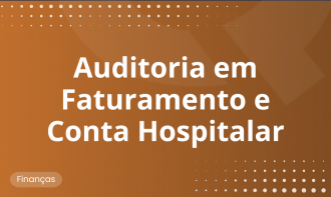 Auditoria em Faturamento e Conta Hospitalar