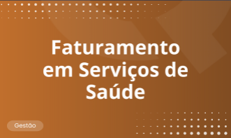 Faturamento em Serviços de Saúde