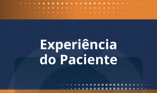 EXPERIÊNCIA DO PACIENTE