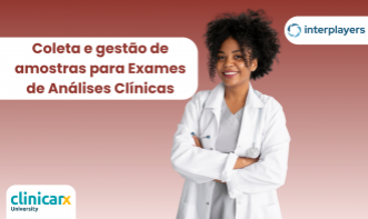 Coleta e gestão de amostras para Exames de Análises Clínicas