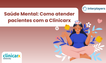 Saúde Mental: Como atender pacientes com a Clinicarx