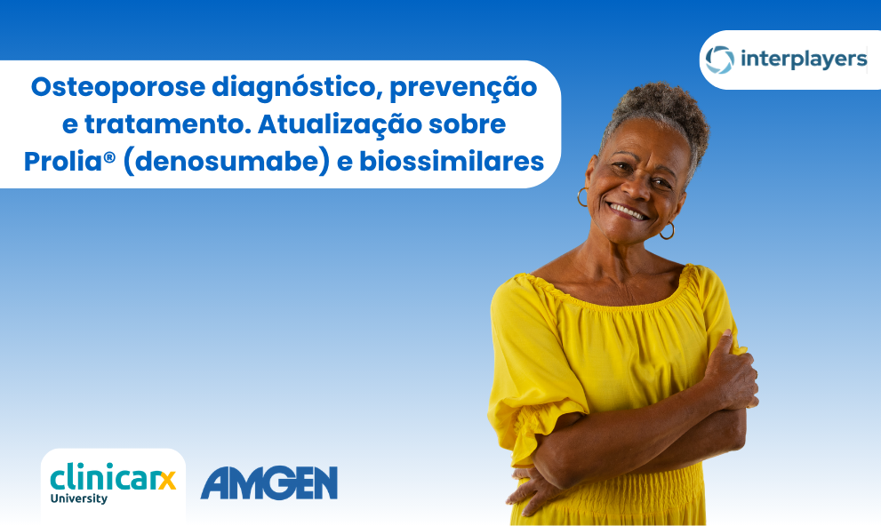 Osteoporose diagnóstico, prevenção e tratamento. Atualização sobre ProliaU+AE (denosumabe) e biossimilares