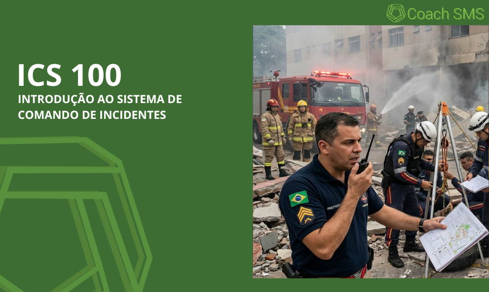 ICS 100 - INTRODUÇÃO AO SISTEMA DE COMANDO DE INCIDENTES