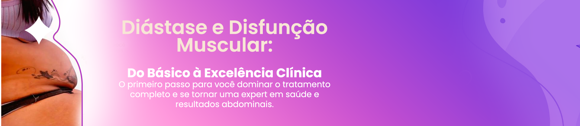 Diástase e Disfunção Muscular: do Básico à Excelência Clínica - Turma 4