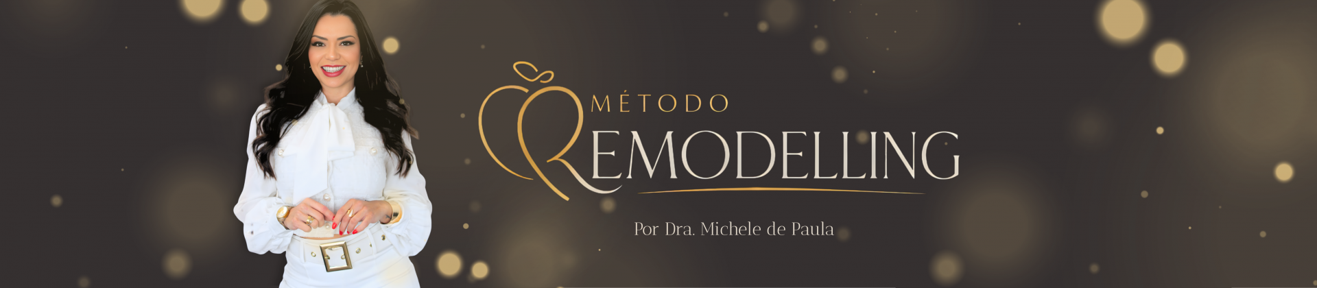 Método Remodelling 29 e 30.08.2026 por Dra. Michele de Paula - Presencial SP