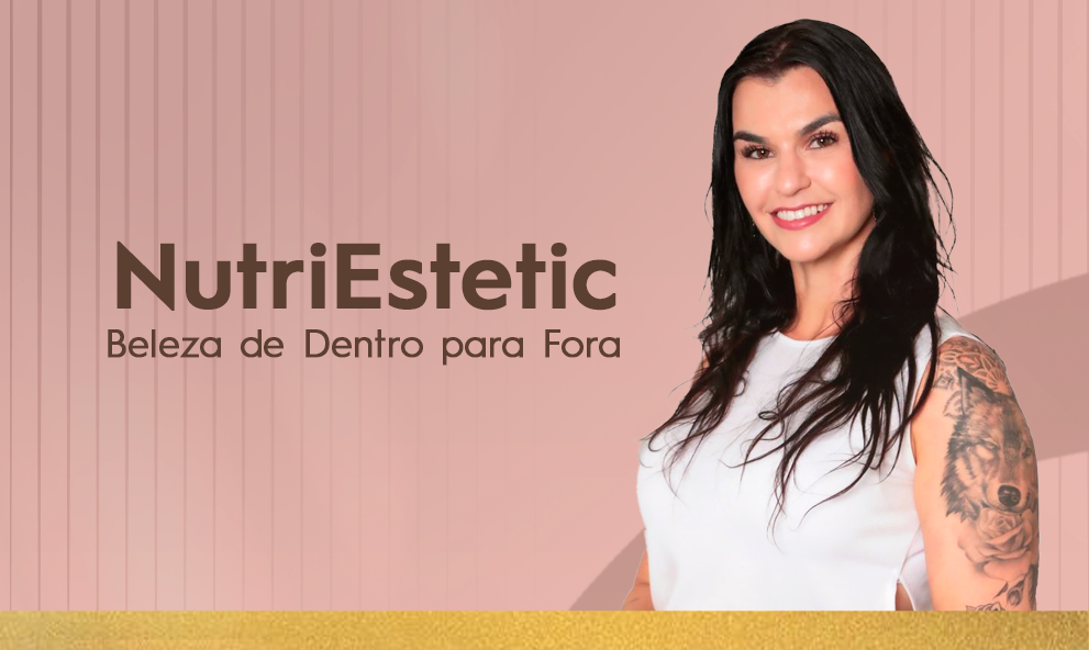 NUTRIESTETIC – Beleza de Dentro pra Fora