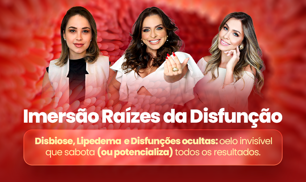 Imersão Raízes da Disfunção - 21 e 22.07.2025 as 20h