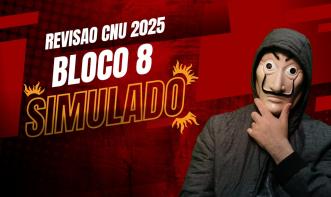 CNU 2025: SIMULADO BLOCO 8