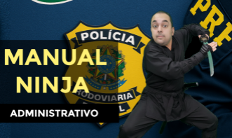 Manual Ninja da PRF Administrativa