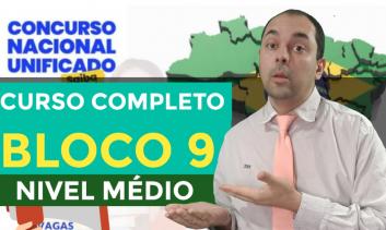 CNU 2025 - BLOCO 9 - CURSO COMPLETO NÍVEL MEDIO [PDF e AULAS]