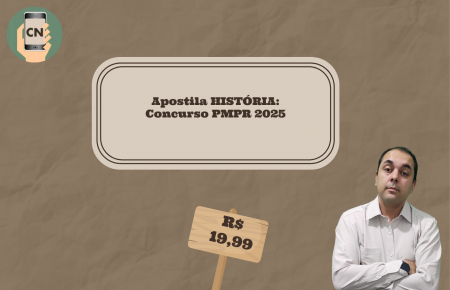 Apostila HISTÓRIA: Concurso PMPR 2025