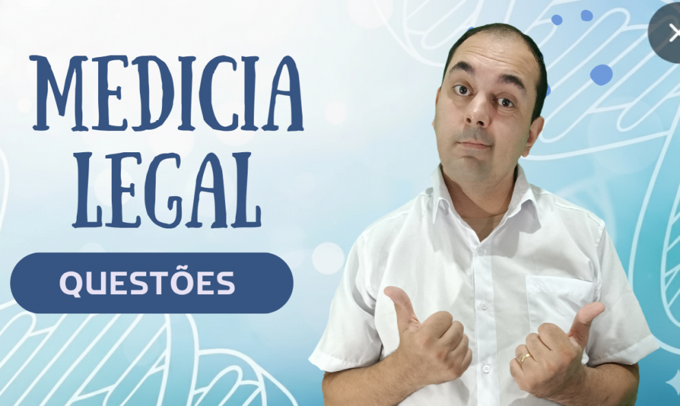 QUESTÕES SOBRE MEDICINA LEGAL 2025