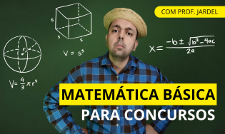 Curso Matemática para Concursos: do zero ao avançado