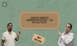 Curso Direito Administrativo - Lei 14.133/2021