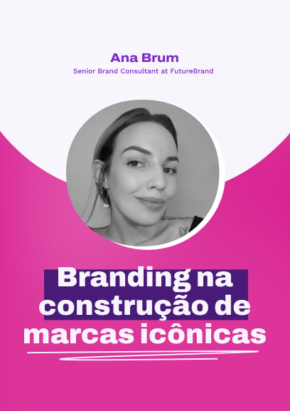 Branding: ferramenta na construção de marcas icônicas