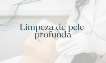 Limpeza de Pele Profunda