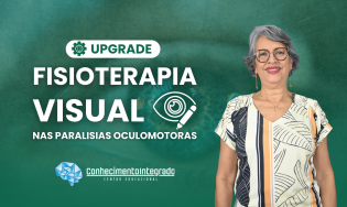 Upgrade - Fisioterapia Visual nas Paralisias Oculomotoras