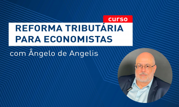 Reforma Tributária para economistas