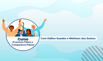 Curso Orçamento Público e Transparência Popular