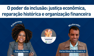 LIVE - O poder da inclusão: justiça econômica, reparação histórica e organização financeira