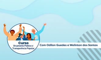 Curso Orçamento Público e Transparência Popular