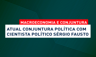 Atual Conjuntura Política com cientista político Sérgio Fausto
