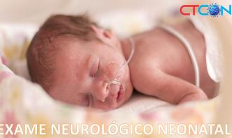 Exame Neurológico Neonatal
