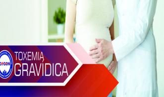 TOXEMIAS GRAVÍDICAS